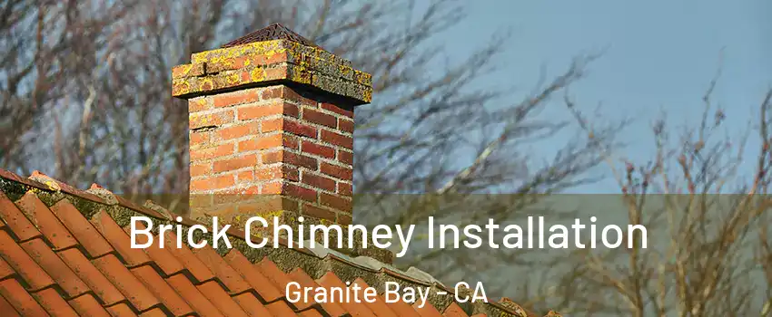 Brick Chimney Installation Granite Bay - CA