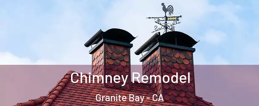 Chimney Remodel Granite Bay - CA