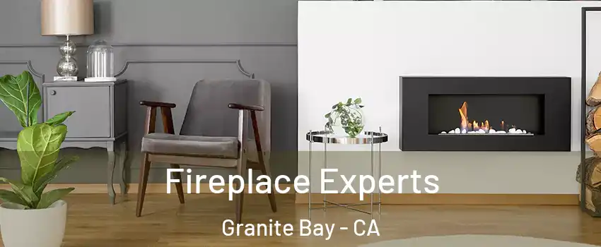 Fireplace Experts Granite Bay - CA