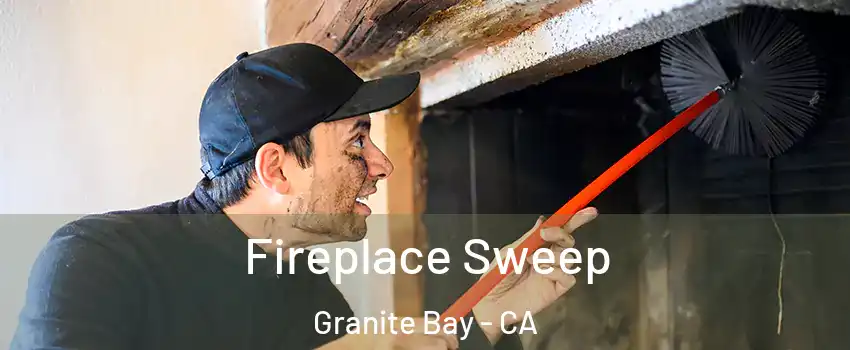 Fireplace Sweep Granite Bay - CA