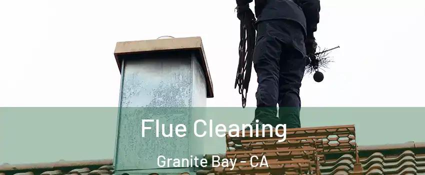 Flue Cleaning Granite Bay - CA